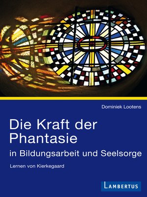 cover image of Die Kraft der Phantasie in Bildungsarbeit und Seelsorge